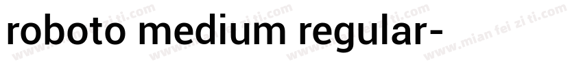 roboto medium regular字体转换